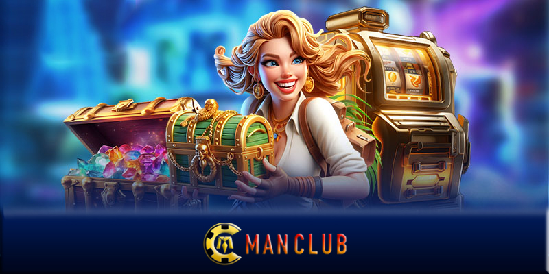 Nổ hũ Manclub - Cách thử vận may cùng game nổ hũ Manclub